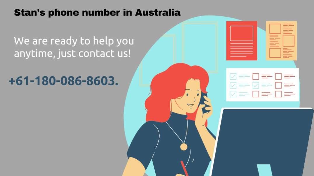 Stan Phone Number Australia +61-180-086-8603.mp4